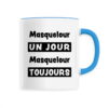 Mug en céramique 33cl - Masquelour un jour Masquelour toujours