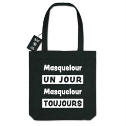 Sac fourre-tout en toile - 100% recyclé 300 g/m² - Masquelour un jour Masquelour toujours