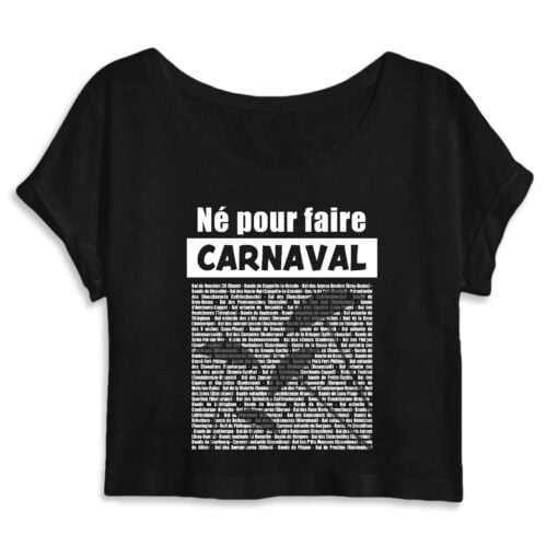 Crop Top Femme - 100% coton Bio 120g/mu00b2 - Né pour faire Carnaval
