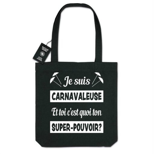 Tote bag en toile 100% recyclé 300g/m² - Je suis carnavaleuse et toi c'est quoi ton super-pouvoir?