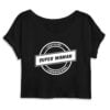 Crop Top Femme - 100% coton Bio 120g/m² - Certifiée super maman carnavaleuse