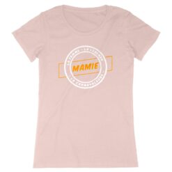 T-shirt Femme - 100% coton Bio 155g/m² - Mamie la femme la légende la carnavaleuse