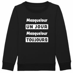 Sweat-shirt Enfant - Bio 280 g/m² - Masquelour un jour Masquelour toujours