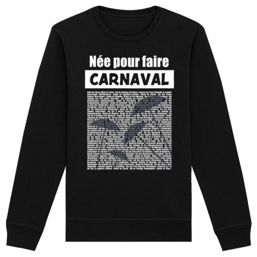 Sweat bio né pour faire carnaval 2024