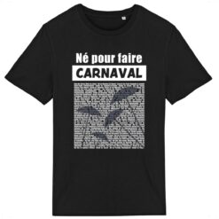 T-shirt Léger Unisexe – 100% coton Bio 150g/m² – Né pour faire Carnaval