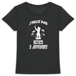T-shirt F - j'fais les 3 joyeuses