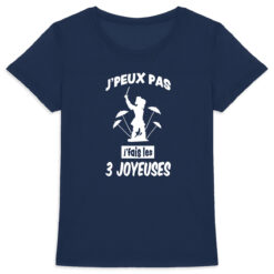 T-shirt Femme - 100% coton Bio 155g/m² - J'peux pas j'fais les 3 joyeuses 12 - Dunkerqueboutique.com T-shirt F - j'fais les 3 joyeuses