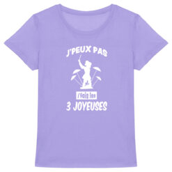 T-shirt Femme - 100% coton Bio 155g/m² - J'peux pas j'fais les 3 joyeuses 14 - Dunkerqueboutique.com T-shirt F - j'fais les 3 joyeuses