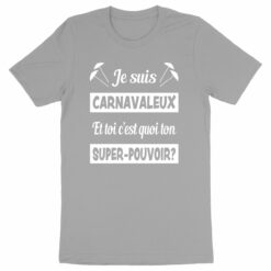 T-shirt - Je suis carnavaleux