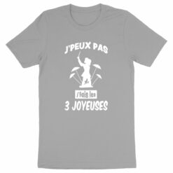T-shirt - J'fais les 3 joyeuses