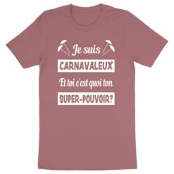 T-shirt - Je suis carnavaleux