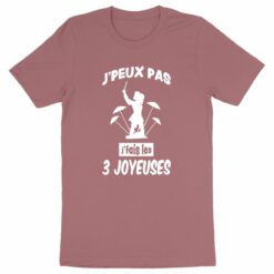 T-shirt - J'fais les 3 joyeuses
