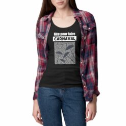 Débardeur F - Née pour faire carnaval