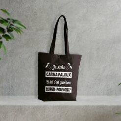 Sac fourre-tout en toile - 100% recyclé 300 g/m² - Je suis carnavaleux et toi c’est quoi ton super-pouvoir?